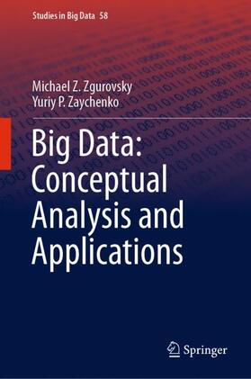 Zaychenko / Zgurovsky |  Big Data: Conceptual Analysis and Applications | Buch |  Sack Fachmedien