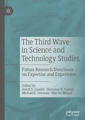 Caudill / Weinel / Conley |  The Third Wave in Science and Technology Studies | Buch |  Sack Fachmedien