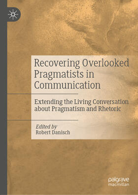 Danisch |  Recovering Overlooked Pragmatists in Communication | eBook | Sack Fachmedien