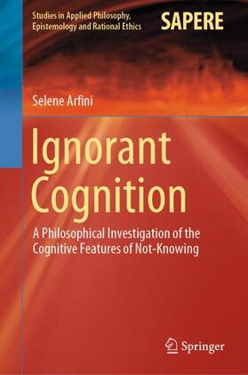 Arfini |  Ignorant Cognition | Buch |  Sack Fachmedien