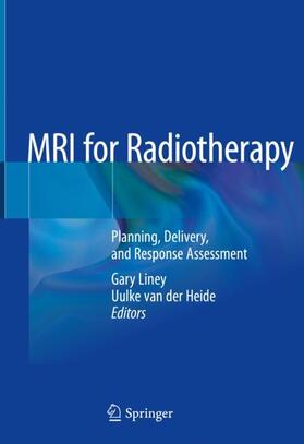 van der Heide / Liney |  MRI for Radiotherapy | Buch |  Sack Fachmedien