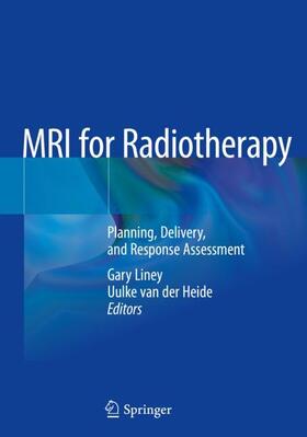 van der Heide / Liney |  MRI for Radiotherapy | Buch |  Sack Fachmedien