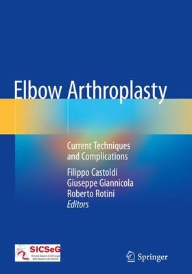 Castoldi / Rotini / Giannicola |  Elbow Arthroplasty | Buch |  Sack Fachmedien