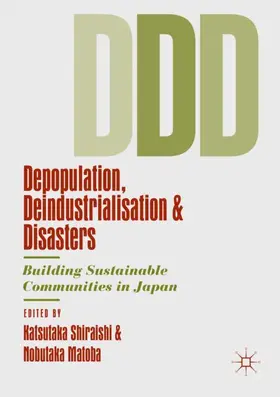 Matoba / Shiraishi |  Depopulation, Deindustrialisation and Disasters | Buch |  Sack Fachmedien