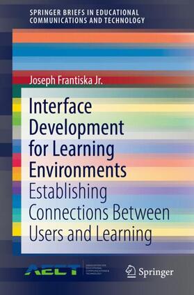 Frantiska Jr. |  Interface Development for Learning Environments | Buch |  Sack Fachmedien