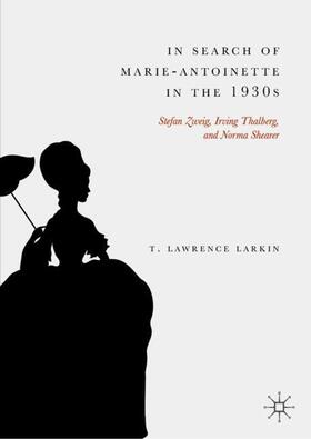 Larkin |  In Search of Marie-Antoinette in the 1930s | Buch |  Sack Fachmedien