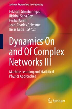 Ghanbarnejad / Saha Roy / Mitra |  Dynamics On and Of Complex Networks III | Buch |  Sack Fachmedien