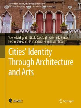 Mahgoub / Cavalagli / Serra-Permanyer |  Cities' Identity Through Architecture and Arts | Buch |  Sack Fachmedien