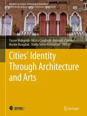 Mahgoub / Cavalagli / Serra-Permanyer |  Cities' Identity Through Architecture and Arts | Buch |  Sack Fachmedien