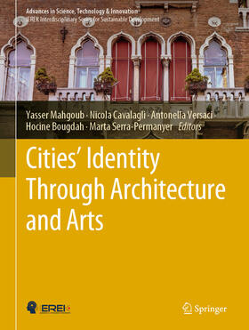 Mahgoub / Cavalagli / Versaci |  Cities' Identity Through Architecture and Arts | eBook | Sack Fachmedien