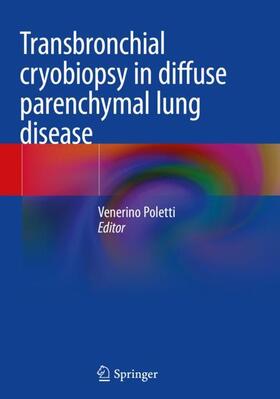 Poletti |  Transbronchial cryobiopsy in diffuse parenchymal lung disease | Buch |  Sack Fachmedien