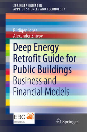 Lohse / Zhivov |  Deep Energy Retrofit Guide for Public Buildings | eBook | Sack Fachmedien