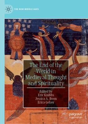 Knibbs / Gelser / Boon |  The End of the World in Medieval Thought and Spirituality | Buch |  Sack Fachmedien