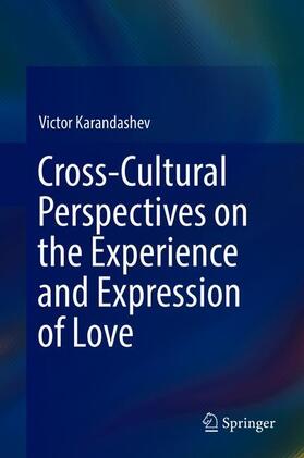 Karandashev |  Cross-Cultural Perspectives on the Experience and Expression of Love | Buch |  Sack Fachmedien