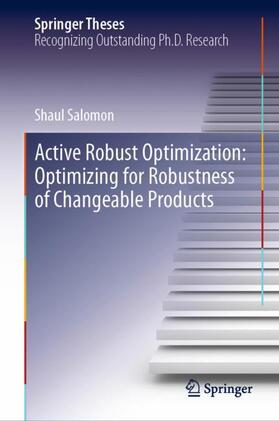 Salomon |  Active Robust Optimization: Optimizing for Robustness of Changeable Products | Buch |  Sack Fachmedien