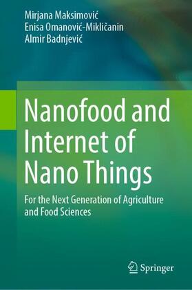 Maksimovic / Maksimovic / Omanovic-Miklicanin |  Nanofood and Internet of Nano Things | Buch |  Sack Fachmedien