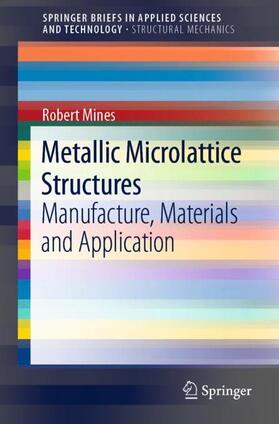 Mines |  Metallic Microlattice Structures | Buch |  Sack Fachmedien