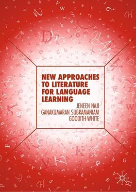 Naji / White / Subramaniam |  New Approaches to Literature for Language Learning | Buch |  Sack Fachmedien
