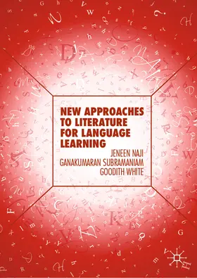 Naji / Subramaniam / White |  New Approaches to Literature for Language Learning | eBook | Sack Fachmedien