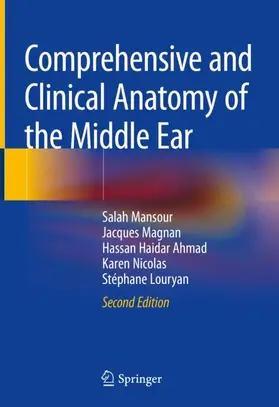 Mansour / Magnan / Louryan |  Comprehensive and Clinical Anatomy of the Middle Ear | Buch |  Sack Fachmedien