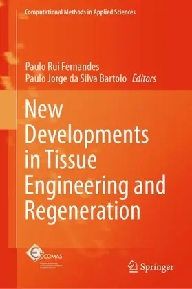 da Silva Bartolo / Fernandes |  New Developments in Tissue Engineering and Regeneration | Buch |  Sack Fachmedien