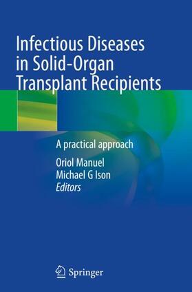 Ison / Manuel |  Infectious Diseases in Solid-Organ Transplant Recipients | Buch |  Sack Fachmedien