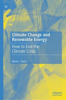 Bush |  Climate Change and Renewable Energy | Buch |  Sack Fachmedien