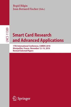 Fischer / Bilgin |  Smart Card Research and Advanced Applications | Buch |  Sack Fachmedien
