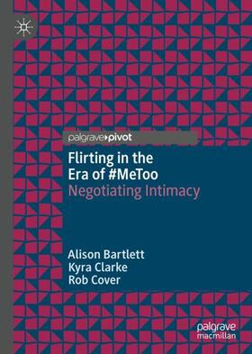 Bartlett / Cover / Clarke |  Flirting in the Era of #MeToo | Buch |  Sack Fachmedien