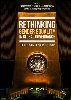 Engberg-Pedersen / Fejerskov / Cold-Ravnkilde |  Rethinking Gender Equality in Global Governance | Buch |  Sack Fachmedien