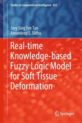 Sidhu / Tan |  Real-time Knowledge-based Fuzzy Logic Model for Soft Tissue Deformation | Buch |  Sack Fachmedien