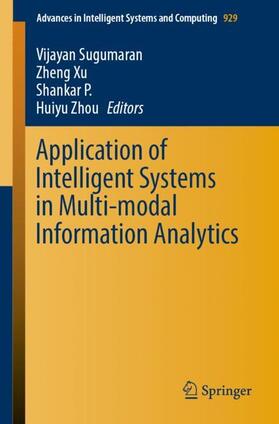 Sugumaran / Zhou / Xu |  Application of Intelligent Systems in Multi-modal Information Analytics | Buch |  Sack Fachmedien