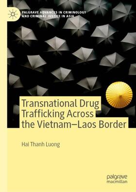 Luong |  Transnational Drug Trafficking Across the Vietnam-Laos Border | Buch |  Sack Fachmedien