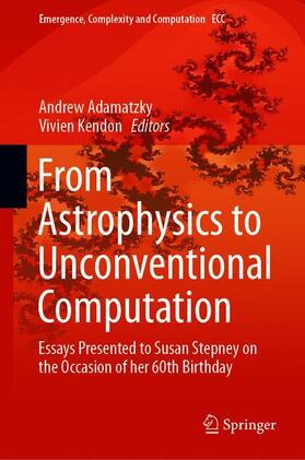Kendon / Adamatzky |  From Astrophysics to Unconventional Computation | Buch |  Sack Fachmedien