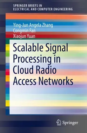 Zhang / Yuan / Fan |  Scalable Signal Processing in Cloud Radio Access Networks | Buch |  Sack Fachmedien