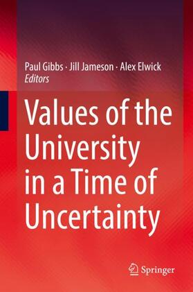 Gibbs / Elwick / Jameson |  Values of the University in a Time of Uncertainty | Buch |  Sack Fachmedien