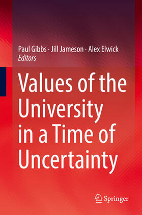 Gibbs / Jameson / Elwick |  Values of the University in a Time of Uncertainty | eBook | Sack Fachmedien