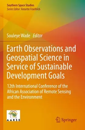 Wade |  Earth Observations and Geospatial Science in Service of Sustainable Development Goals | Buch |  Sack Fachmedien