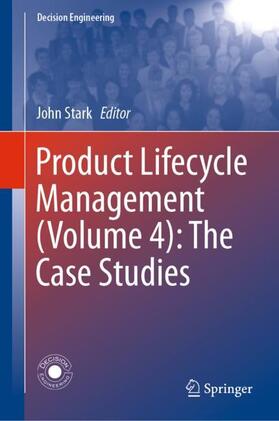 Stark |  Product Lifecycle Management (Volume 4): The Case Studies | Buch |  Sack Fachmedien