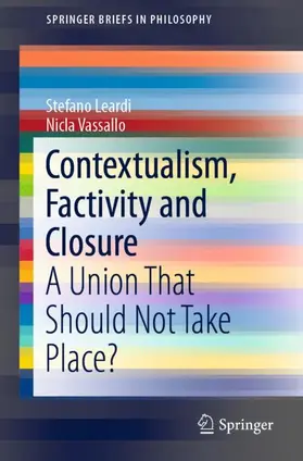 Vassallo / Leardi |  Contextualism, Factivity and Closure | Buch |  Sack Fachmedien