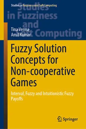 Verma / Kumar |  Fuzzy Solution Concepts for Non-cooperative Games | eBook | Sack Fachmedien