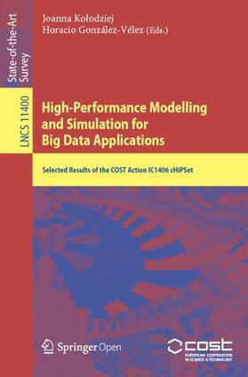 González-Vélez / Kolodziej / Kolodziej |  High-Performance Modelling and Simulation for Big Data Applications | Buch |  Sack Fachmedien