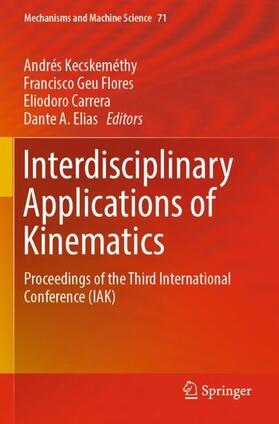 Kecskeméthy / Elias / Geu Flores |  Interdisciplinary Applications of Kinematics | Buch |  Sack Fachmedien