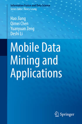 Jiang / Chen / Zeng |  Mobile Data Mining and Applications | eBook | Sack Fachmedien