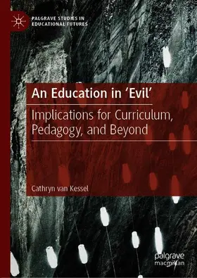 van Kessel |  An Education in 'Evil' | Buch |  Sack Fachmedien