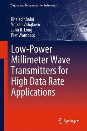Khalaf / Wambacq / Vidojkovic |  Low-Power Millimeter Wave Transmitters for High Data Rate Applications | Buch |  Sack Fachmedien