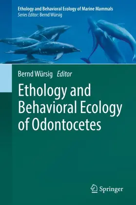 Würsig |  Ethology and Behavioral Ecology of Odontocetes | Buch |  Sack Fachmedien