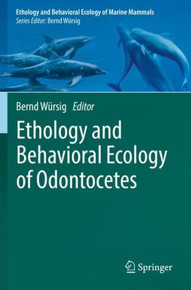 Würsig |  Ethology and Behavioral Ecology of Odontocetes | Buch |  Sack Fachmedien