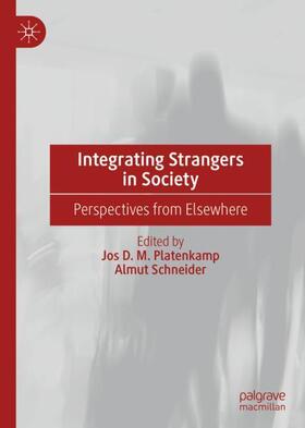 Schneider / Platenkamp |  Integrating Strangers in Society | Buch |  Sack Fachmedien