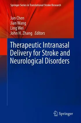 Chen / Zhang / Wang |  Therapeutic Intranasal Delivery for Stroke and Neurological Disorders | Buch |  Sack Fachmedien